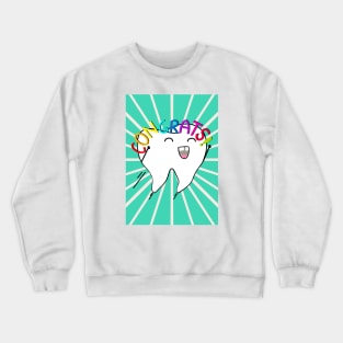 Congrats Illustration - for Dentists, Hygienists, Dental Assistants, Dental Students and anyone who loves teeth by Happimola Crewneck Sweatshirt